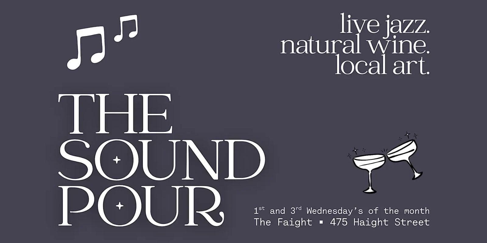 The Sound Pour / Lower Haight Jazz [& more] and Wine Night!